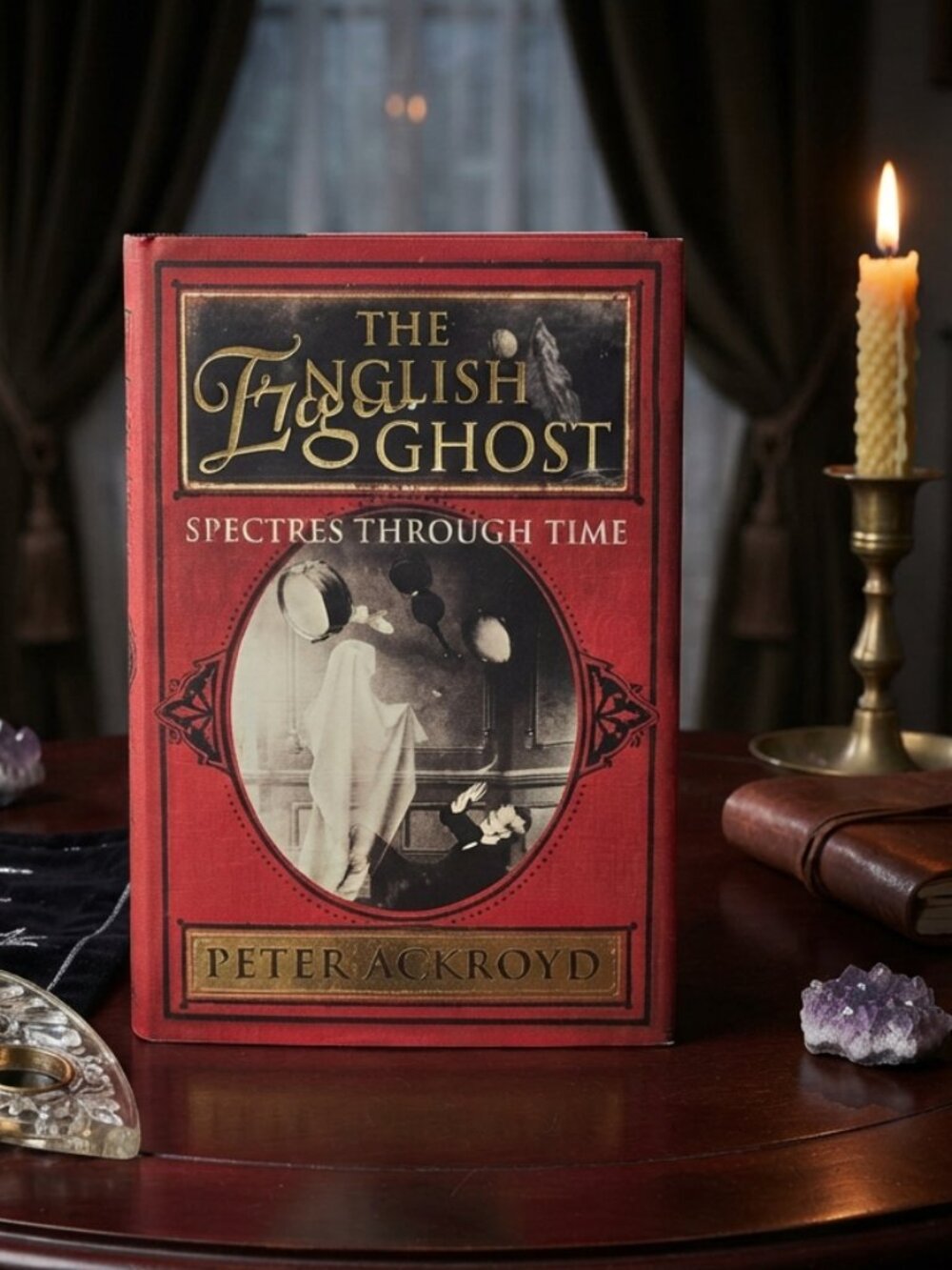 Book The English Ghost: Spectres Through Time by Peter Ackroyd